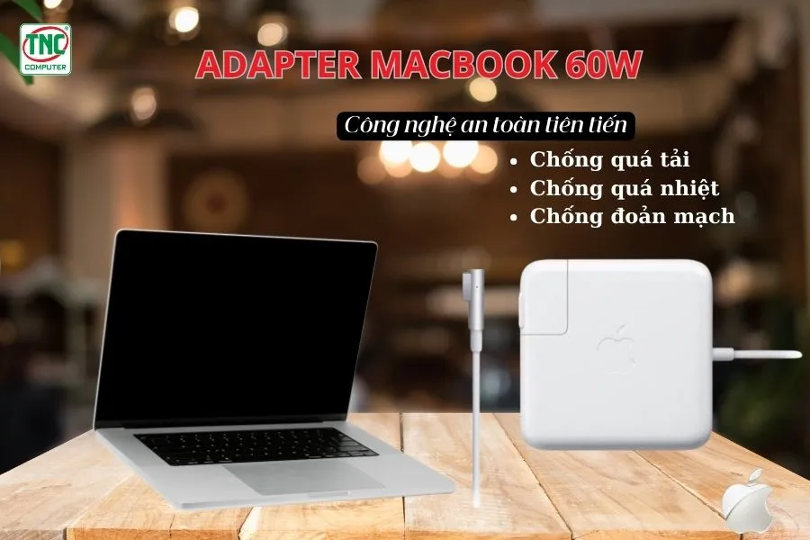 Adapter MACBOOK 60W tích hợp công nghệ tiên tiến