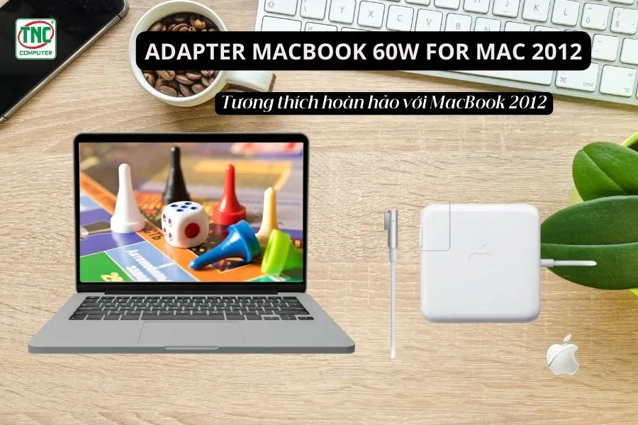 Adapter Macbook 60W For Mac 2012 tương thích hoàn hảo với Macbook 2012