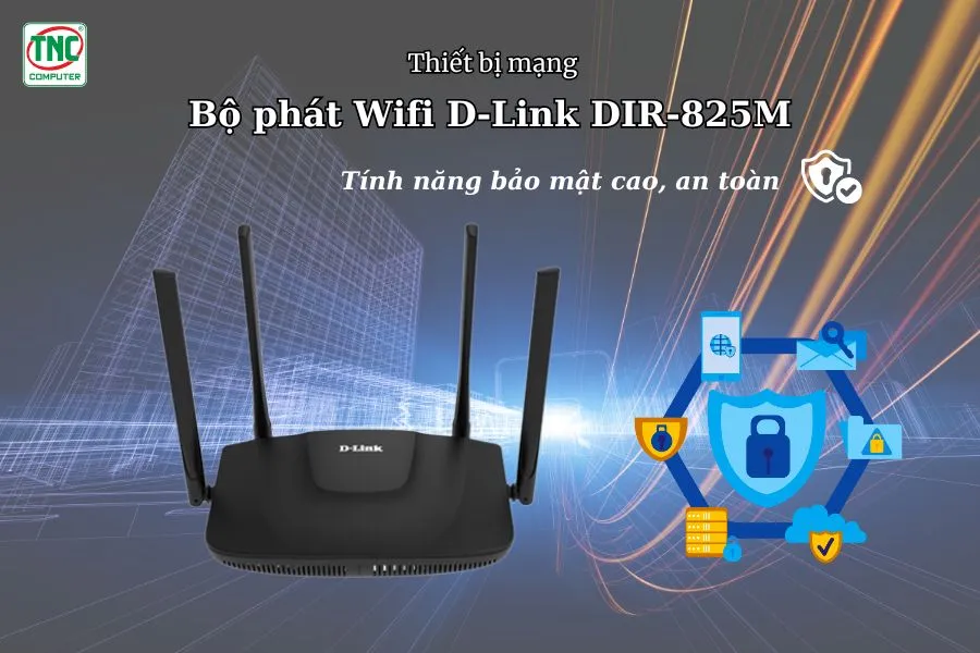 Bộ phát Wifi D-Link DIR-825M có tính năng bảo mật an toàn