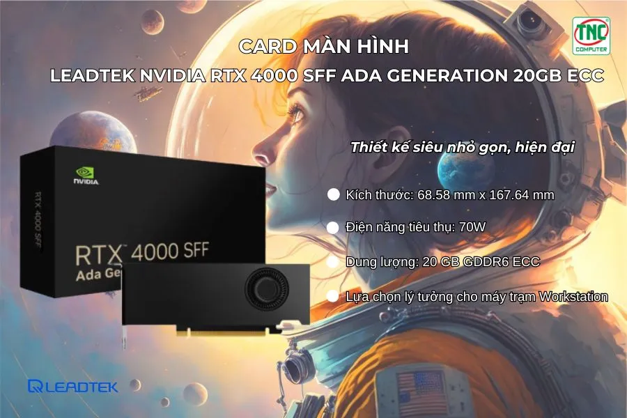 Card Màn Hình Leadtek NVIDIA RTX 4000 SFF ADA Generation 20GB ECC	