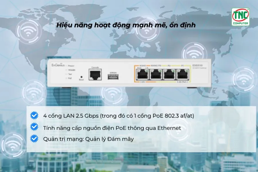 Gateway PoE EnGenius ESG510 (4 port/ 2.5 Gbps) hỗ trợ hiệu năng mạnh mẽ