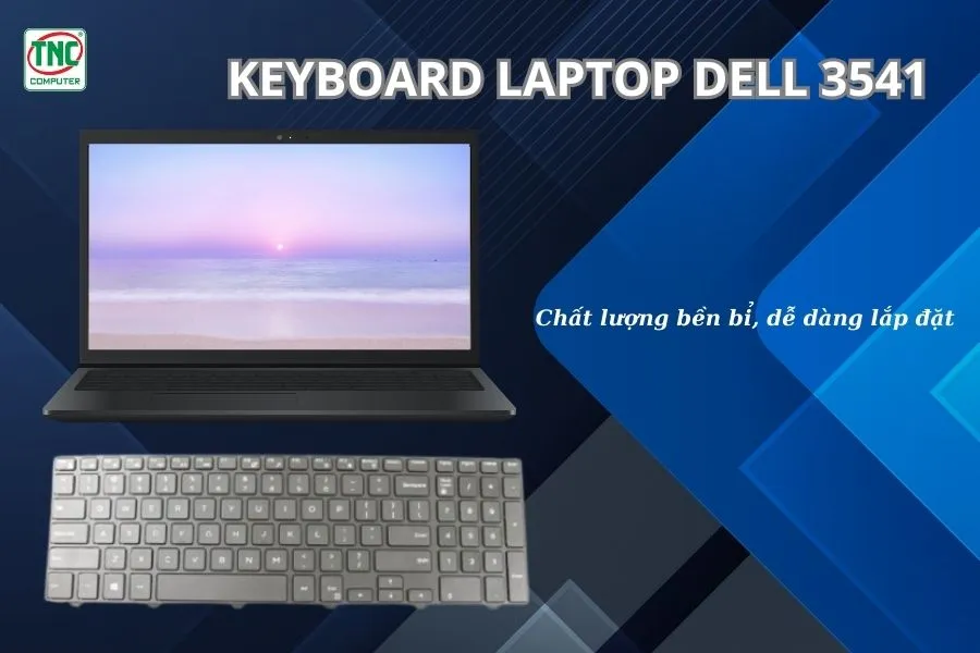 Keyboard Laptop Dell 3541 được làm bằng chất liệu bền bỉ