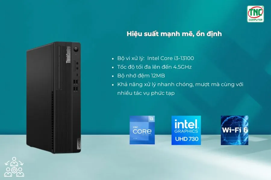 Máy bộ Lenovo ThinkCentre M70s Gen 4 12DN000DVA có hiệu suất hoạt động mạnh mẽ