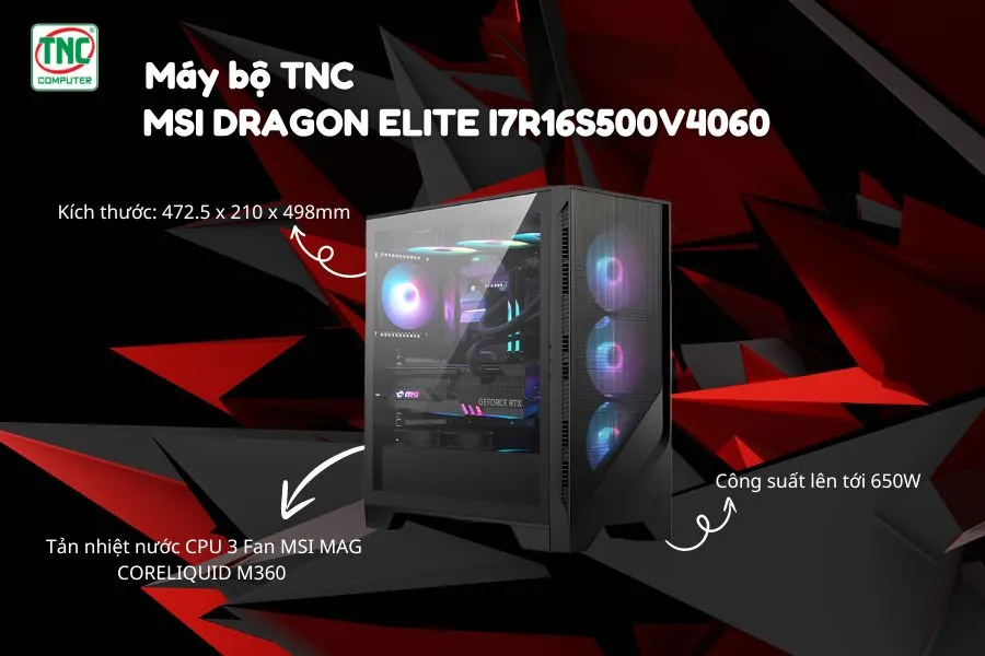 Máy bộ TNC x MSI DRAGON ELITE I7R16S500V4060