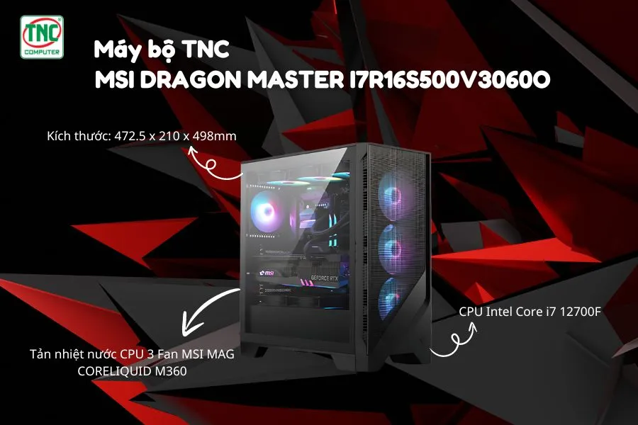 Máy bộ TNC x MSI DRAGON MASTER I7R16S500V3060O có hiệu năng đẳng cấp vượt trội 