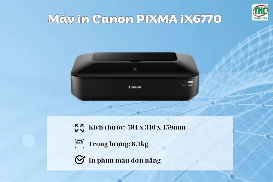 Máy in Canon PIXMA iX6770 (A3, In phun màu) có thiết kế hiện đại, chắc chắn