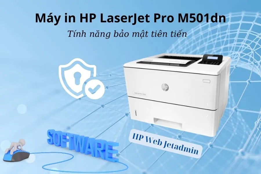 Máy in HP LaserJet Pro M501dn (J8H61A) sở hữu tính năng bảo mật tiên tiến 