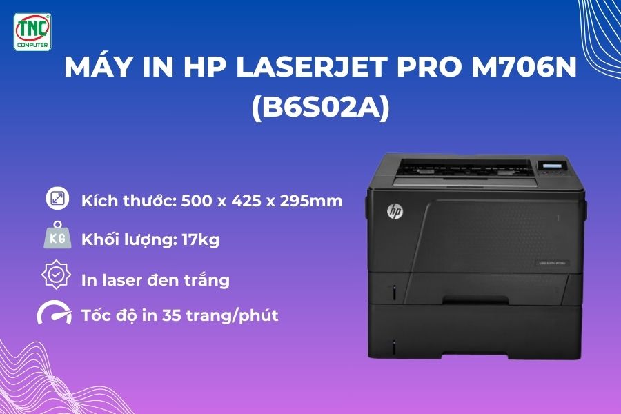 Máy in HP LaserJet Pro M706n (B6S02A) có thiết kế nhỏ gọn, hiện đại