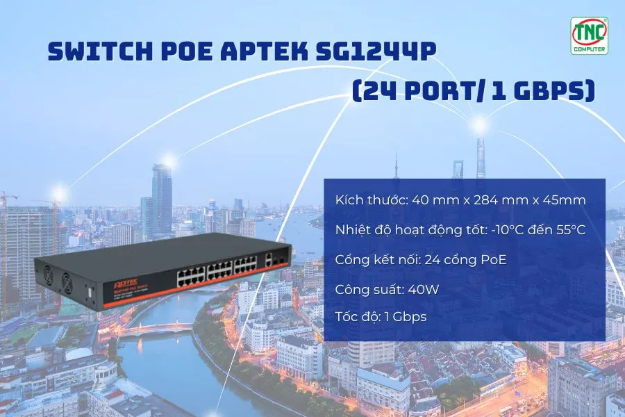 Switch PoE APTEK SG1244P (24 port/ 1 Gbps) được thiết kế nhỏ gọn, tinh tế