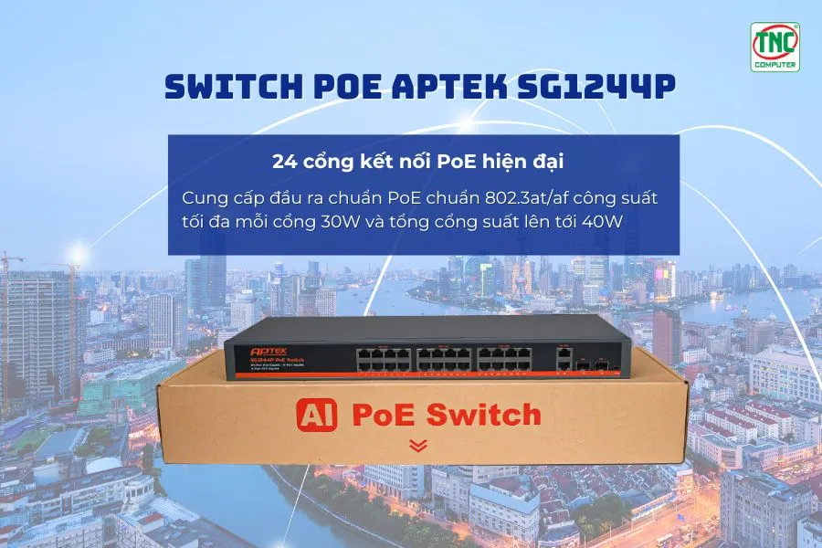 Switch PoE APTEK SG1244P (24 port/ 1 Gbps) tích hợp cổng PoE hiện đại