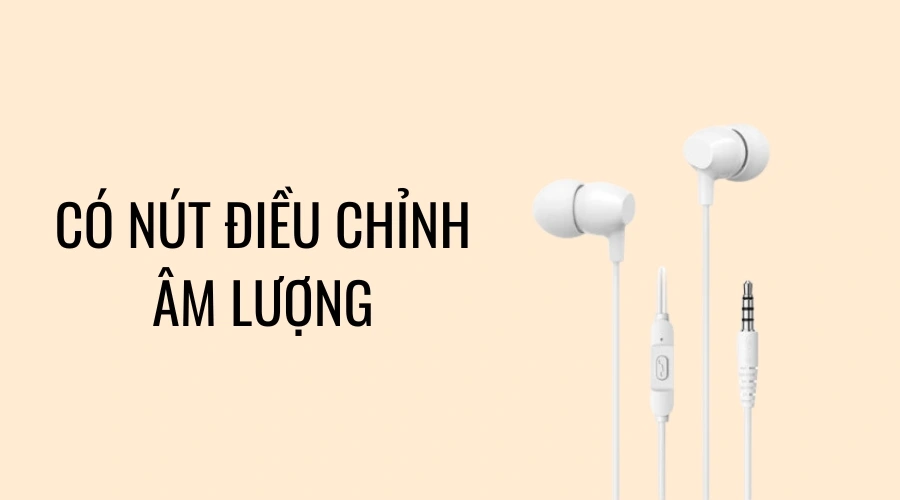 Có nút điều chỉnh âm lượng lớn nhỏ tiện lợi