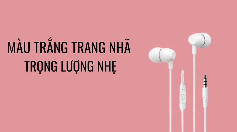 Màu trắng trang nhã, nhẹ chỉ 10g