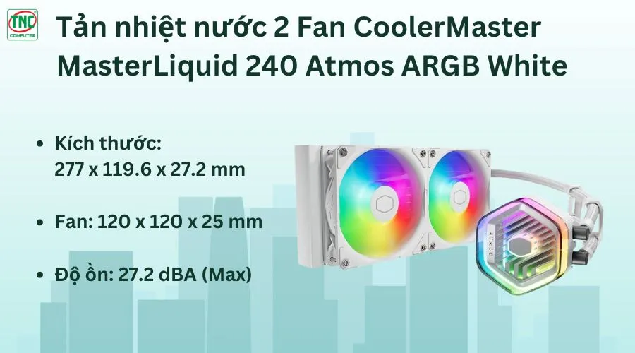 Tản nhiệt nước CoolerMaster MasterLiquid 240 Atmos  White