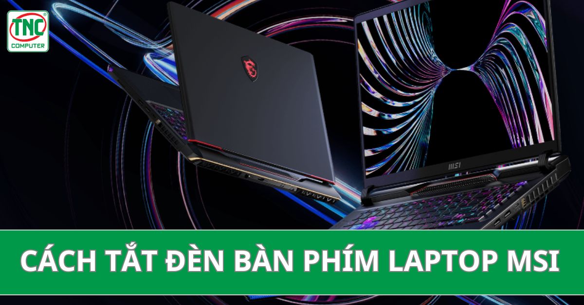 cách tắt đèn bàn phím Laptop MSI