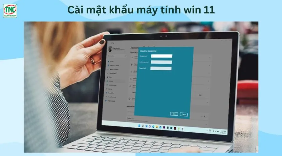 cài mật khẩu máy tính win 11