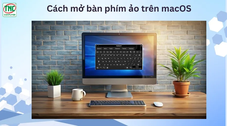 hướng dẫn mở bàn phím ảo trên máy tính