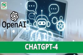 Chat GPT-4: Bứt phá trí tuệ nhân tạo, giải phóng sức sáng tạo