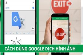 Cách dùng Google Dịch hình ảnh trên máy tính, điện thoại siêu dễ