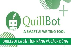 QuillBot là gì? Tính năng và cách sử dụng QuillBot trên laptop, máy tính