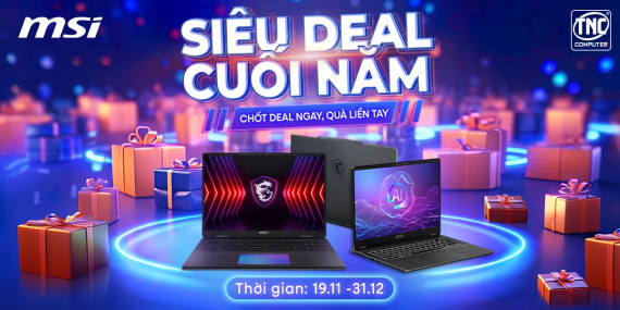 SIÊU DEAL CUỐI NĂM - CHỐT DEAL NGAY QUÀ LIỀN TAY