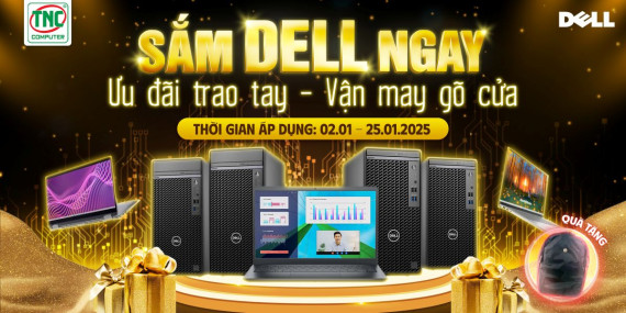 SẮM DELL NGAY - ƯU ĐÃI TRAO TAY 