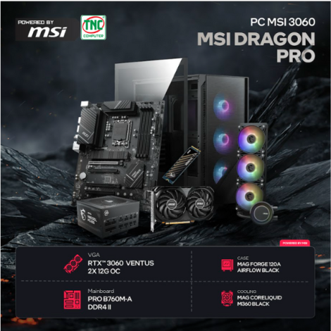 Máy bộ TNC x MSI DRAGON PRO I5R16S500V3050O (i5 12400F/ Ram 16GB/ SSD 500 GB/ RTX3050 6GB OC)